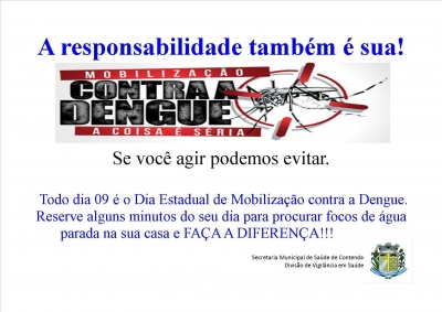 ATENÇÃO: todo dia 09 é o Dia Estadual de Mobilização Contra a Dengue.