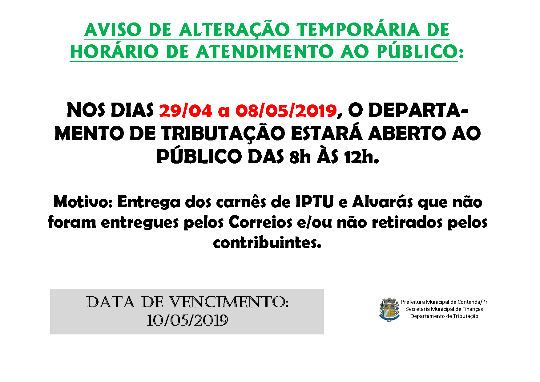 AVISO DE ALTERAÇÃO PROVISÓRIA DE HORÁRIO DE ATENDIMENTO AO PÚBLICO