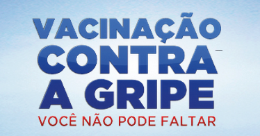 VACINAÇÃO CONTRA A GRIPE É PRORROGADA ATÉ O DIA 09/06