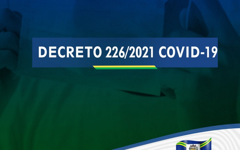 NOVO DECRETO 226/2021